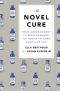 The Novel Cure · From Abandonment to Zestlessness · 751 Books to Cure What Ails You