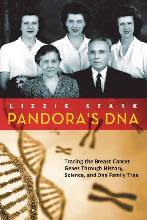 Pandora's DNA · Tracing the Breast Cancer Genes Through History, Science, and One Family Tree