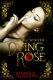 Dying Rose · Rosalia & The Beast