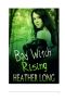 Heather Long Bad Witch Rising