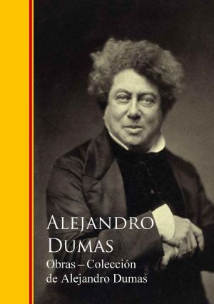 Obras Completas - Colección De Alejandro Dumas · Biblioteca De Grandes Escritores I