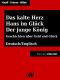 Das kalte Herz · Hans im Glück · Der junge König