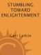 Stumbling Toward Enlightenment