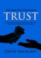 The Tribe That Discovered Trust · How trust is created lost and regained in commercial interactions