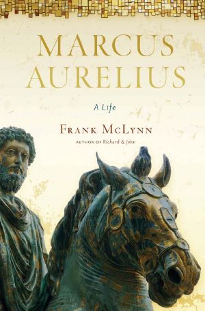 Marcus Aurelius · A Life