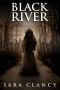 Black River · Scary Supernatural Horror with Monsters (The Bell Witch Series Book 6)