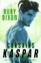 Corsairs: Kaspar: A SciFi Alien Romance (Corsair Brothers Book 2)