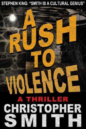 A Rush to Violence