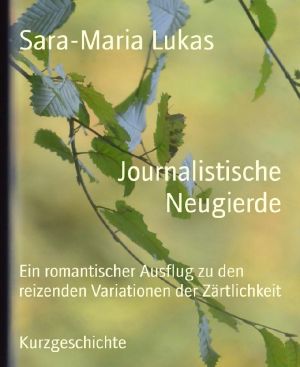 Journalistische Neugierde