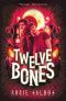 Twelve Bones (eBook)