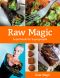 Raw Magic · Superfoods for Superpeople