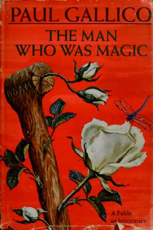 The Man Who Was Magic · a Fable of Innocence