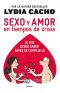 Sexo Y Amor en Tiempos De Crisis