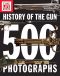 History of the Gun in 500 Photographs