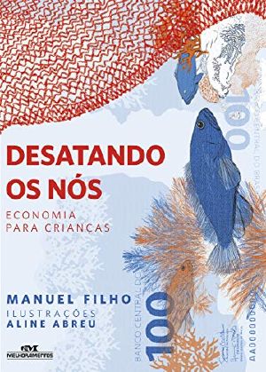 Desatando os Nós · Economia Para Crianças