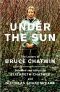 Under the Sun · The Letters of Bruce Chatwin