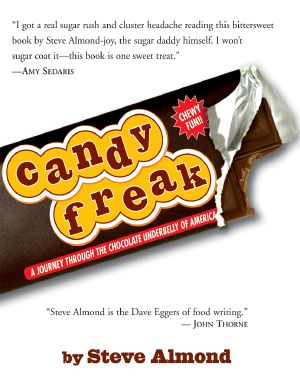 Candyfreak · A Journey Through the Chocolate Underbelly of America