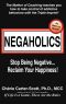 Negaholics · Stop Being Negative... Reclaim Your Happiness!