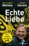 Echte Liebe · Ein Leben mit dem BVB