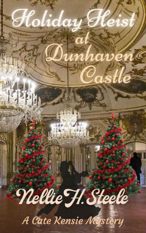 Holiday Heist at Dunhaven Castle: A Cate Kensie Mystery (Cate Kensie Mysteries Book 3)