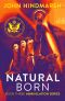 Natural Born : Book Three: Annihilation Series: A Political Technothriller Series