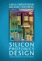 Silicon Photonics Design · From Devices to Systems