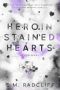 Heroin Stained Hearts (In Vein Series Book 3)