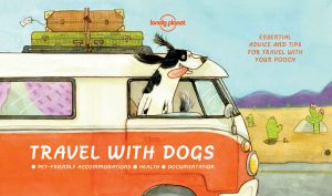 Travel With Dogs (Lonely Planet)