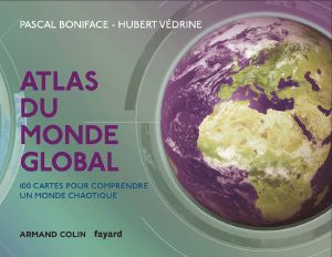 Atlas Du Monde Global - 3e Éd.