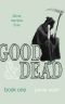 Good & Dead #1