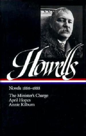 Novels 1886–1888 · the Minister's Charge / April Hopes / Annie Kilburn