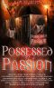 Possessed by Passion · A dark romance and paranormal collection