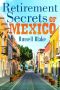 Retirement Secrets of Mexico