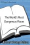 Robert Young Pelton's the World's Most Dangerous Places