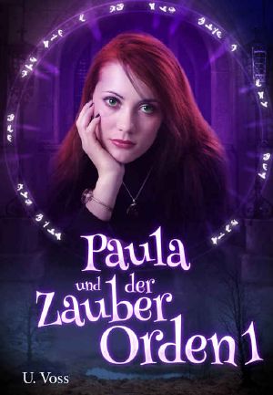 Paula und der Zauber Orden 1