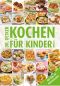 Kochen für Kinder von A-Z