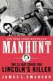 Manhunt · The Twelve-day Chase for Lincoln's Killer