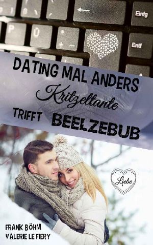 Dating mal anders : Kritzeltante trifft Beelzebub (German Edition)