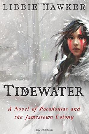 Tidewater · A Novel of Pocahontas and the Jamestown Colony