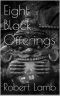 Eight Black Offerings