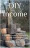 DIY Income · A Practical Guide to Maximising Income From Savings