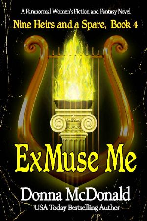 ExMuse Me : A Paranormal Women's Fiction and Fantasy Novel (Nine Heirs and a Spare Book 4)