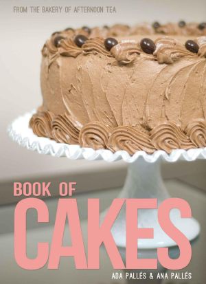 From the Bakery of Afternoon Tea · Book of Cakes