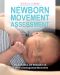 Newborn Movement Assessment · The Evaluation and Stimulation of an Infant's Developmental Movements