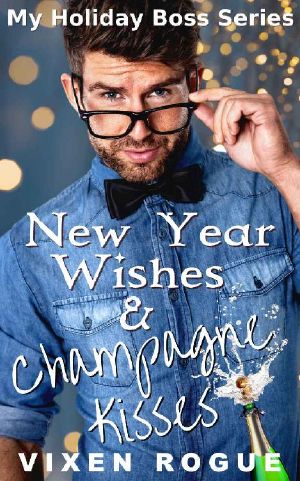New Year Wishes and Champagne Kisses: Curvy Intern + Older Boss = Forbidden Passion (My Holiday Boss Book 2)