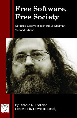 Free Software, Free Society · Selected Essays of Richard M. Stallman · 2nd Edition