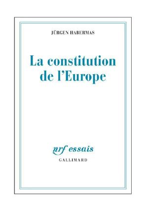 La Constitution De L'Europe (NRF Essais)