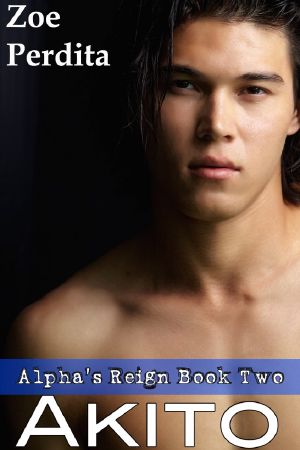 Akito (Alpha's Reign Book Two)