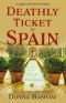 Deathly Ticket to Spain (The Agatha and Dorothy Travel Mysteries Book 1)