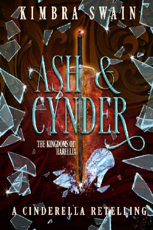 Ash & Cynder: A Cinderella Retelling (The Kingdoms of Harellia Book 1)